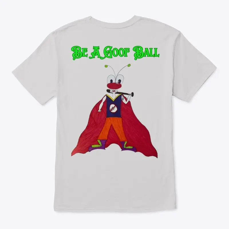 Be A Goof Ball